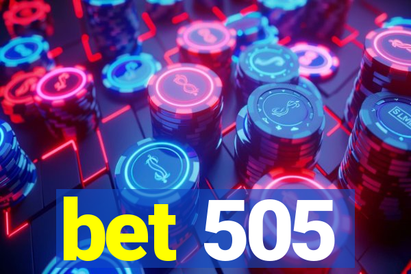 bet 505